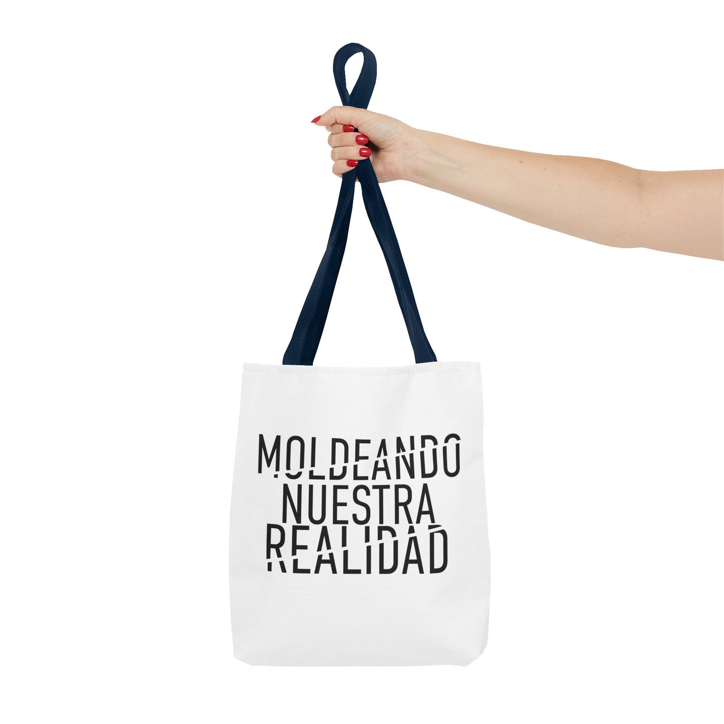 MOLDEANDO NUESTRA REALIDAD - Inspirational Quote Tote Bag.