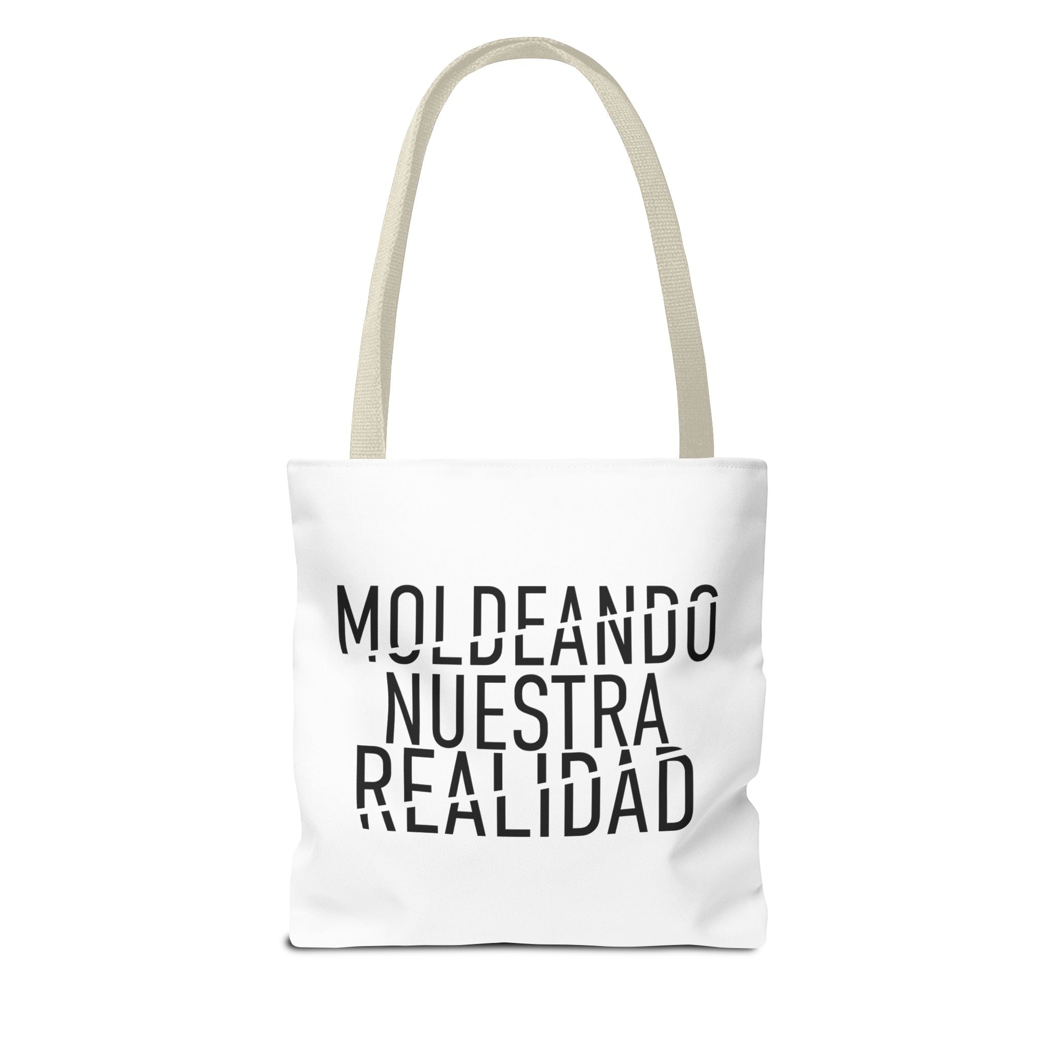 MOLDEANDO NUESTRA REALIDAD - Inspirational Quote Tote Bag.
