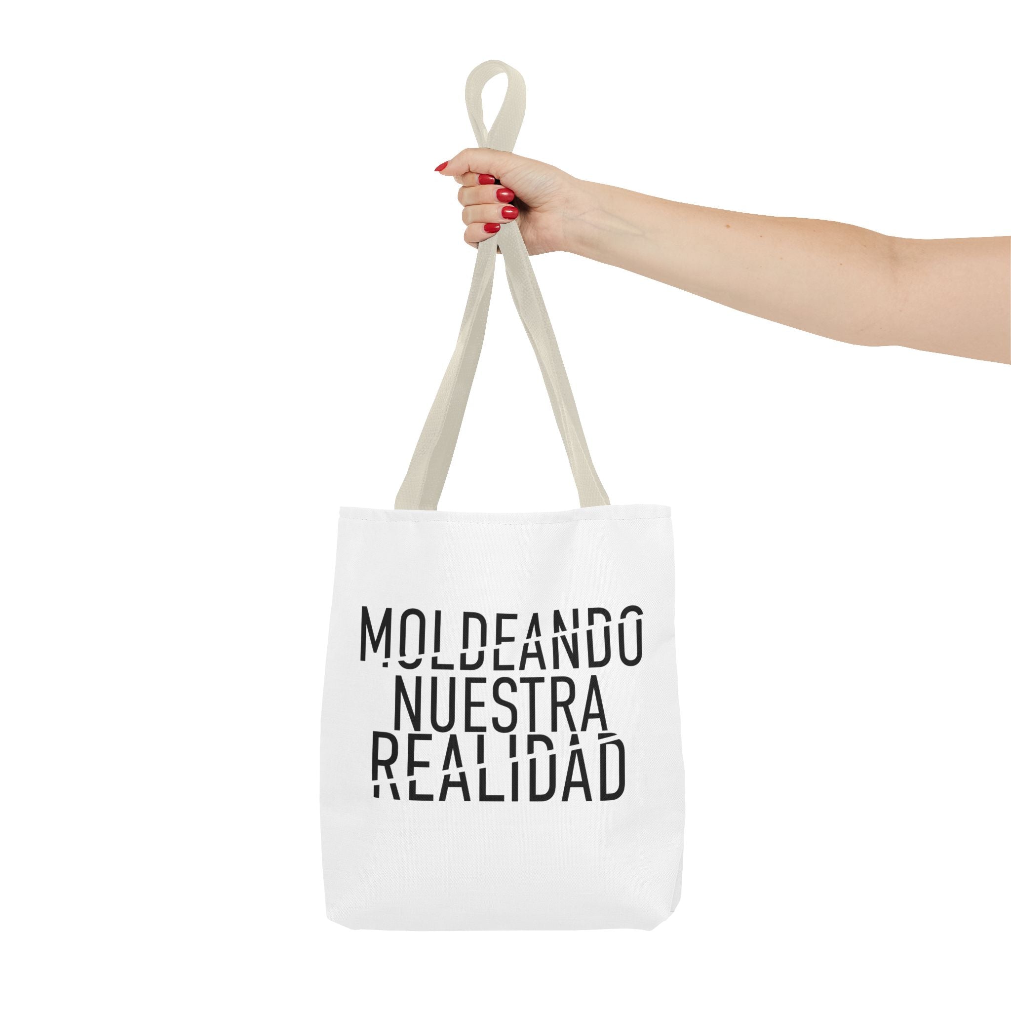 MOLDEANDO NUESTRA REALIDAD - Inspirational Quote Tote Bag.