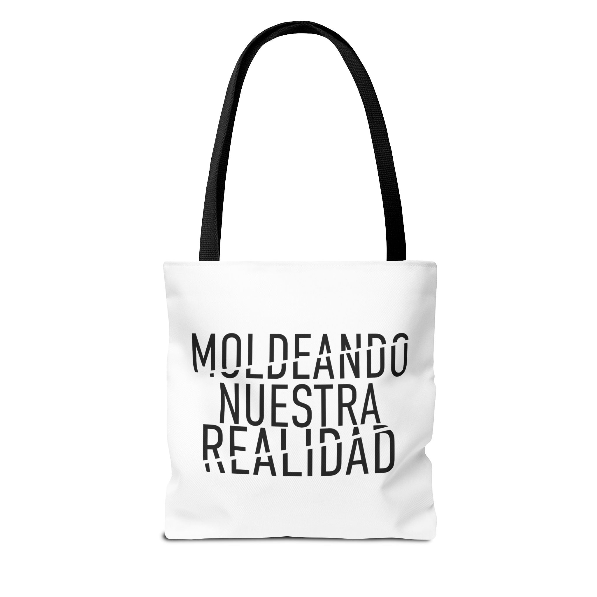 MOLDEANDO NUESTRA REALIDAD - Inspirational Quote Tote Bag.