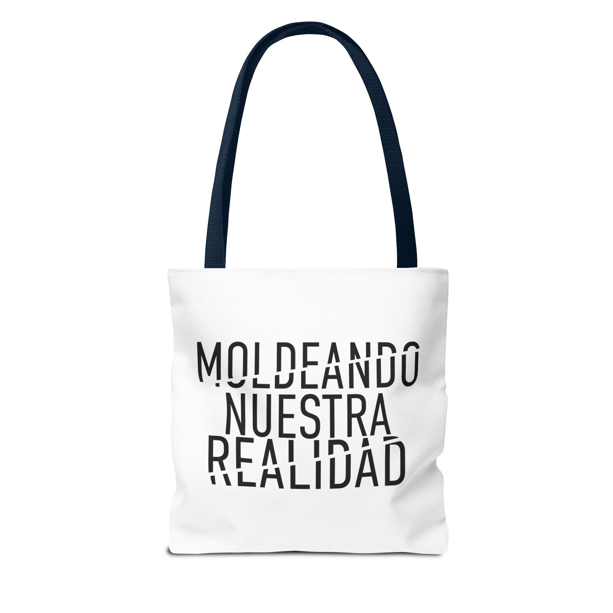 MOLDEANDO NUESTRA REALIDAD - Inspirational Quote Tote Bag.