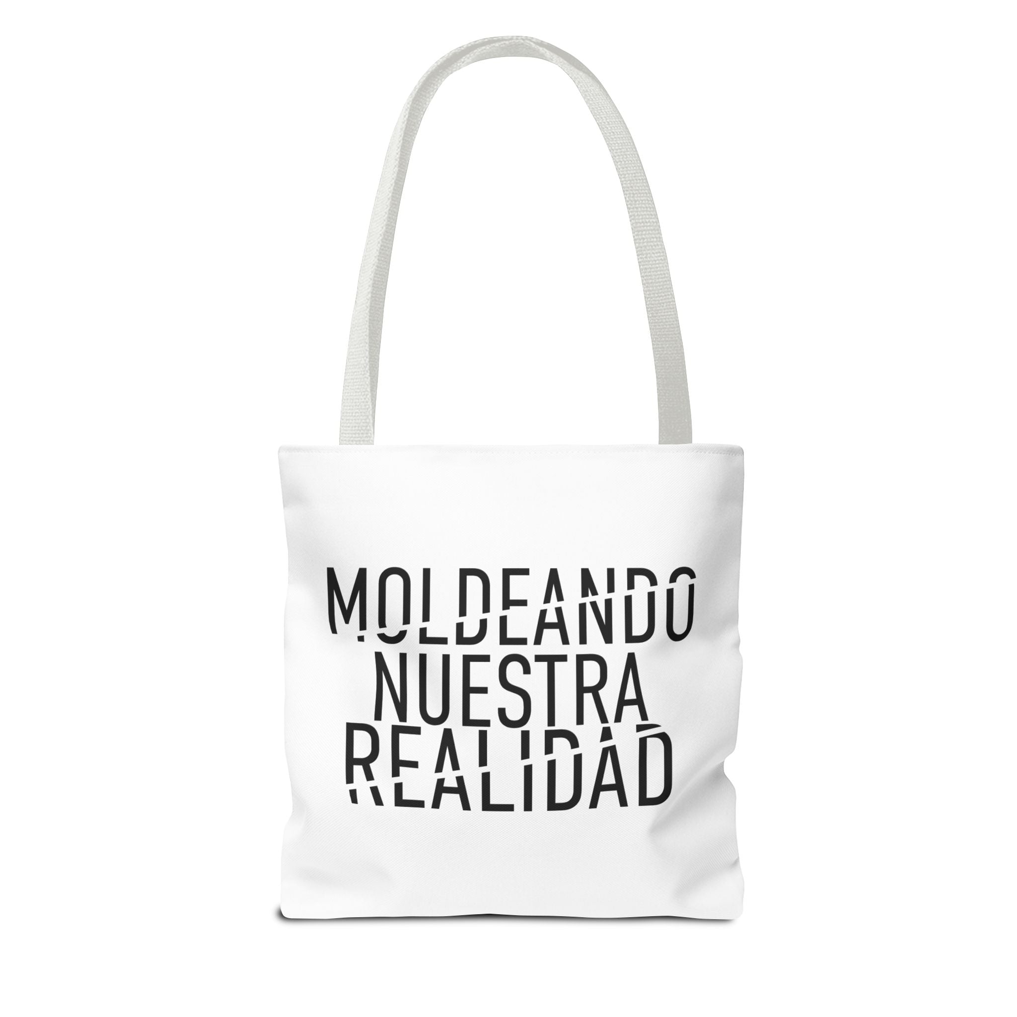 MOLDEANDO NUESTRA REALIDAD - Inspirational Quote Tote Bag.