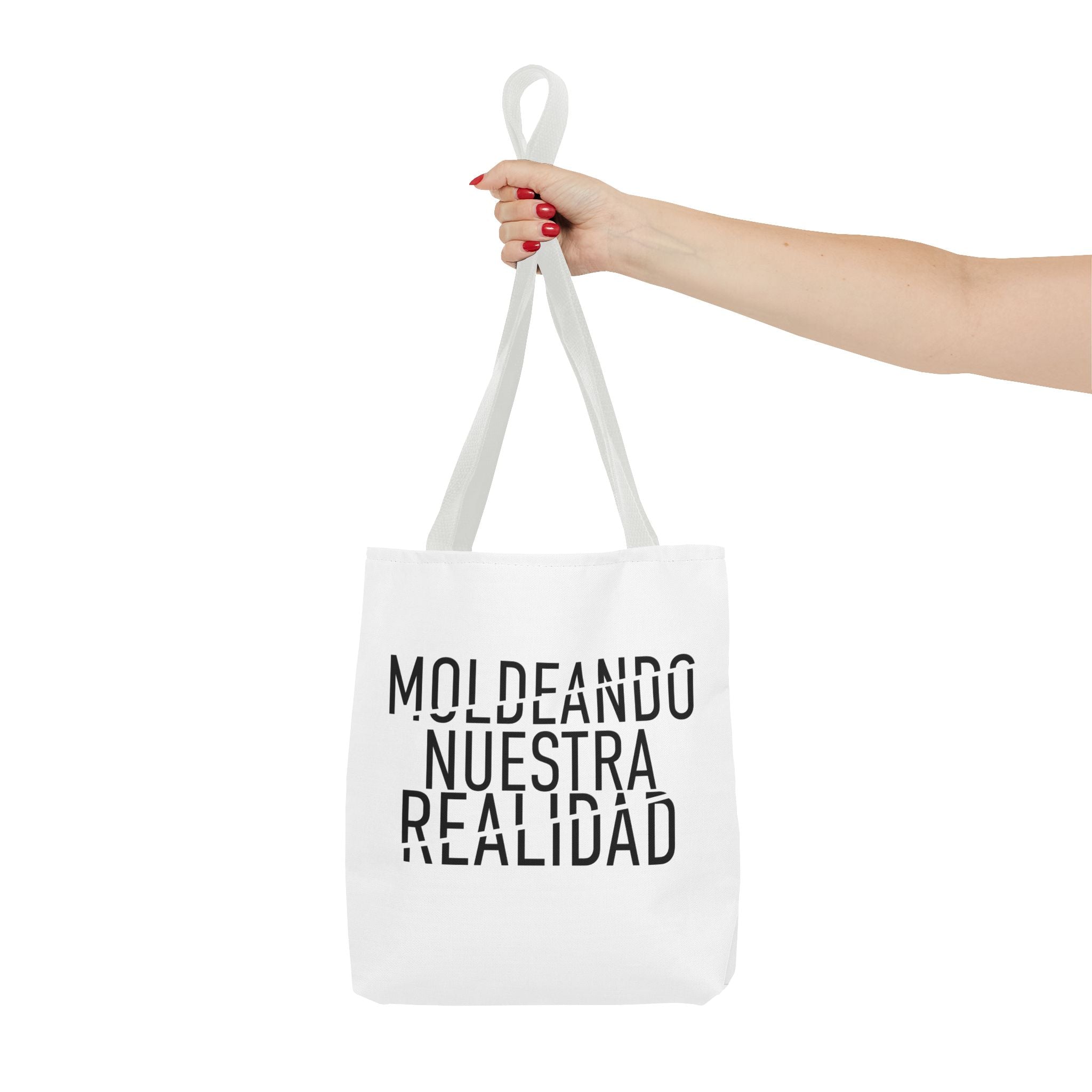 MOLDEANDO NUESTRA REALIDAD - Inspirational Quote Tote Bag.