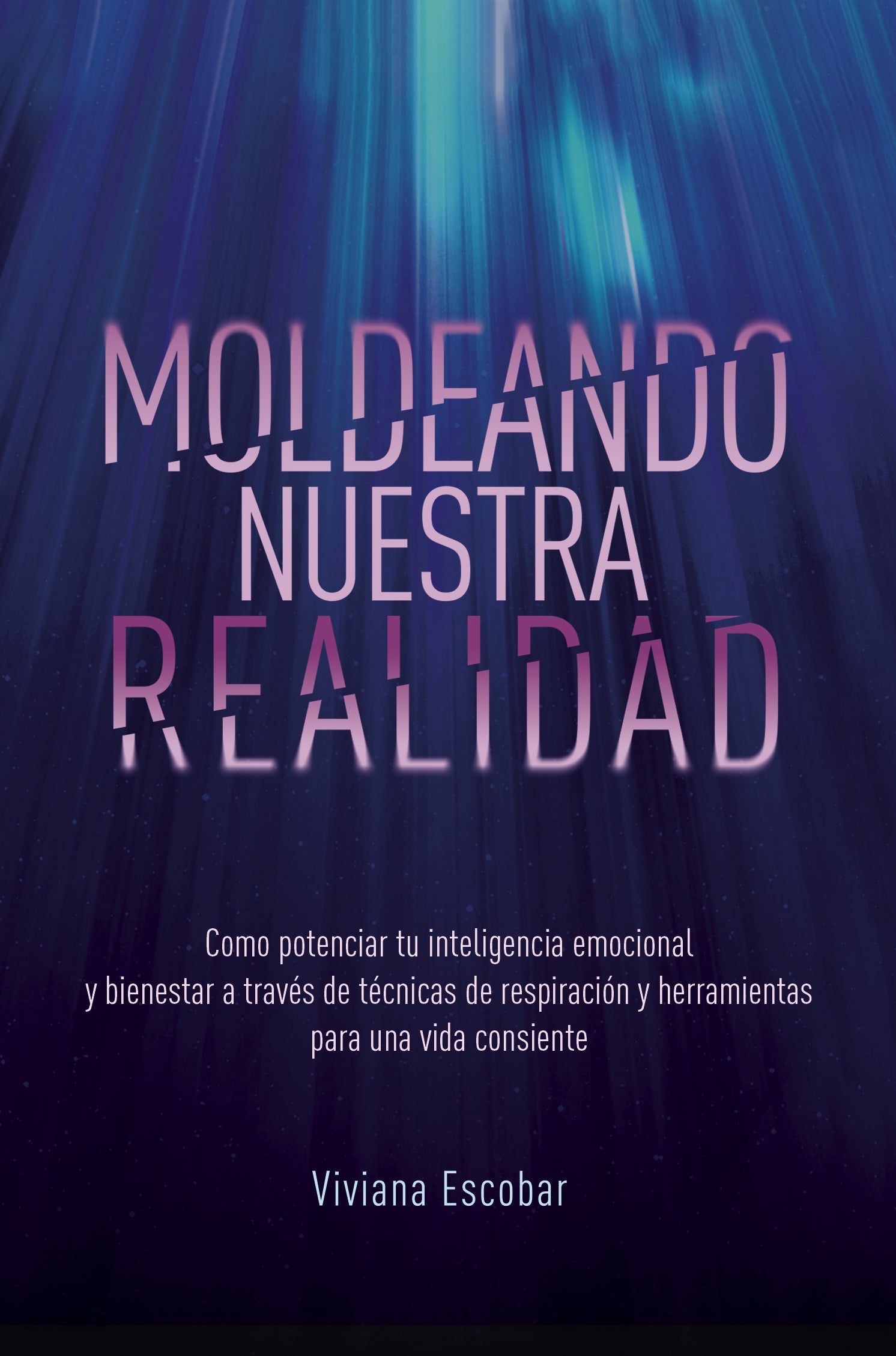 Moldeando Nuestra Realidad (Hardcover)